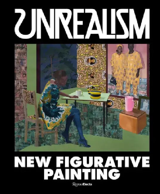Unrealism: New Figurative Painting by Jeffrey Deitch