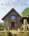 The Nature of Home: Creating Timeless Houses by Jeff Dungan
