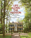 Life Along the Hudson: The Historic Country Estates of the Livingston Family by Pieter Estersohn, John Winthrop Aldrich, Pieter Estersohn