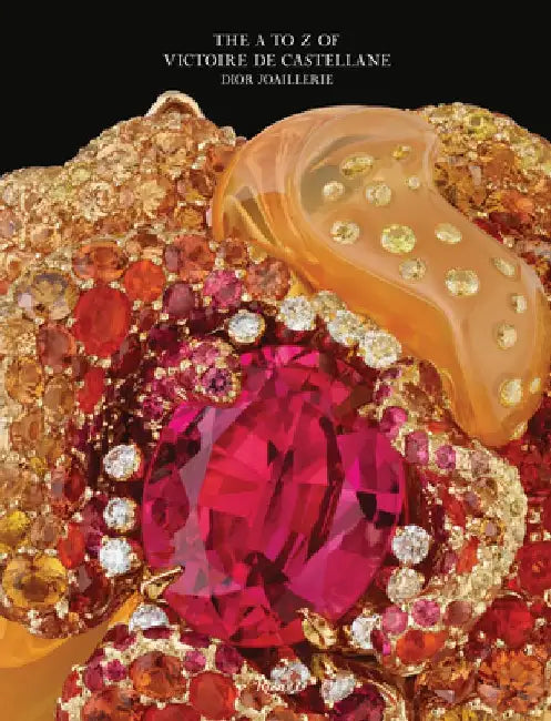 Dior Joaillerie: The Dictionary of Victoire de Castellane by Victoire De Castellane
