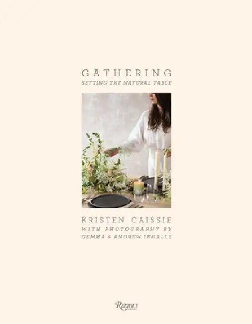 Gathering: Setting the Natural Table by Gemma Ingalls