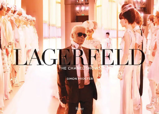 Lagerfeld: The Chanel Shows by Simon Procter