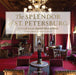 The Splendor of St. Petersburg: Art & Life in Late Imperial Palaces of Russia by Thierry Morel, Elizaveta Renne