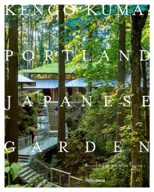 Kengo Kuma: Portland Japanese Garden by Botond Bognár