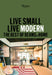 Live Small/Live Modern: The Best of Beams at Home by Beams