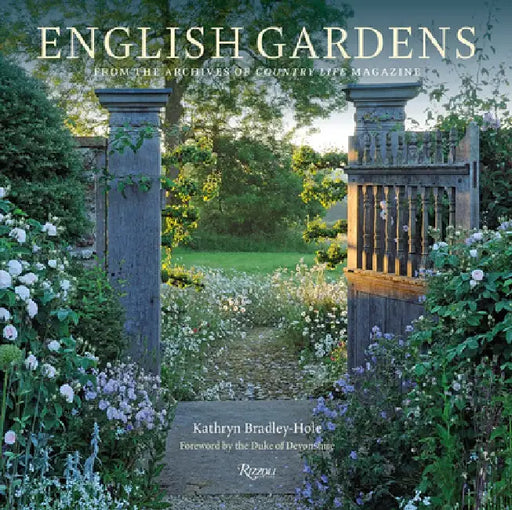 English Gardens: From the Archives of Country Life Magazine by Kathryn Bradley-Hole
