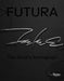 Futura: The Artist's Monograph by Futura