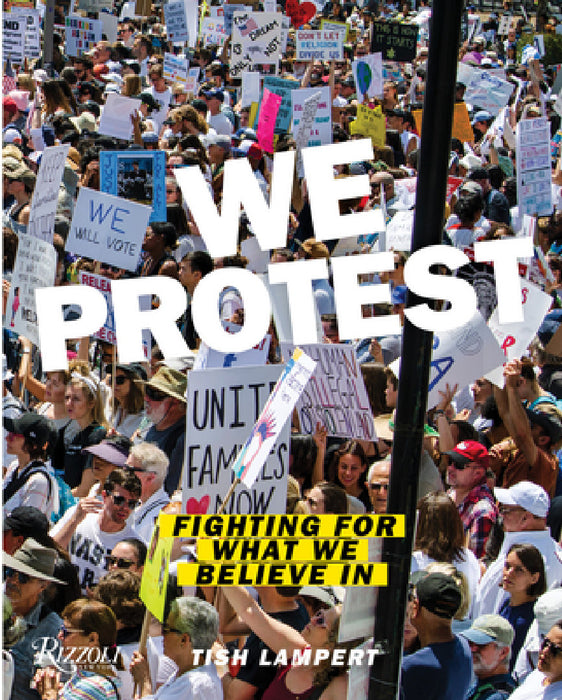 We Protest: Fighting for What We Believe in by Tish Lampert, David K. Shipler