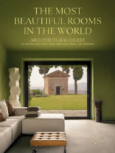 Architectural Digest: The Most Beautiful Rooms in the World by Marie Kalt