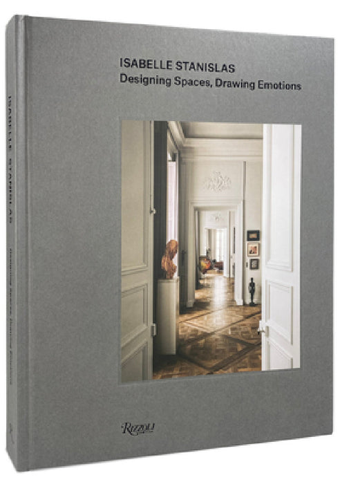Isabelle Stanislas: Designing Spaces, Drawing Emotions by Isabelle Stanislas, Thomas Erber, Hervé Lemoine