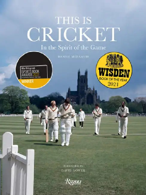 This Is Cricket: In the Spirit of the Game by Daniel Melamud