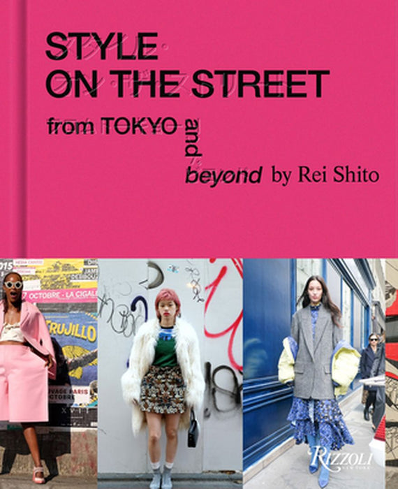 Style on the Street: From Tokyo and Beyond by Rei Shito