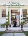 A Year at Clove Brook Farm: Gardening, Tending Flocks, Keeping Bees, Collecting Antiques, and Entertaining Friends by Christopher Spitzmiller, Martha Stewart