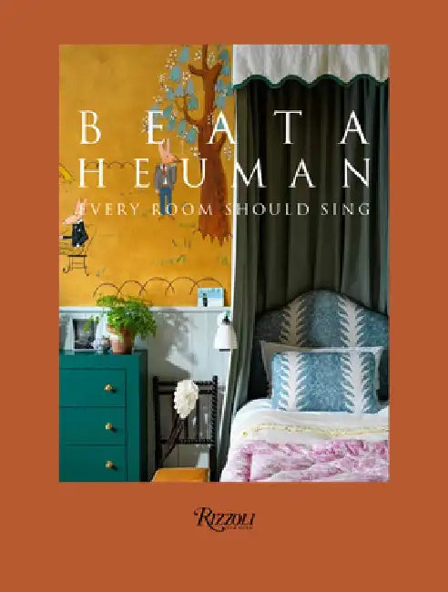 Beata Heuman: Every Room Should Sing by Beata Heuman