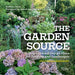The Garden Source: Inspirational Design Ideas for Gardens and Landscapes by Andrea Jones