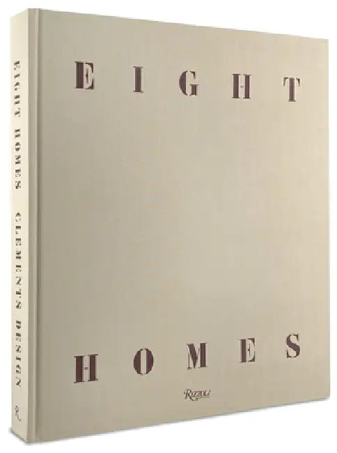 Eight Homes: Clements Design by Kathleen Clements
