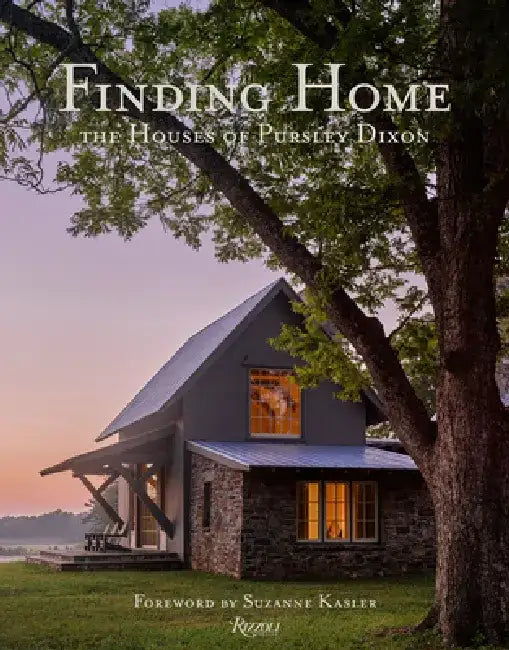 Finding Home: The Houses of Pursley Dixon by Ken Pursley