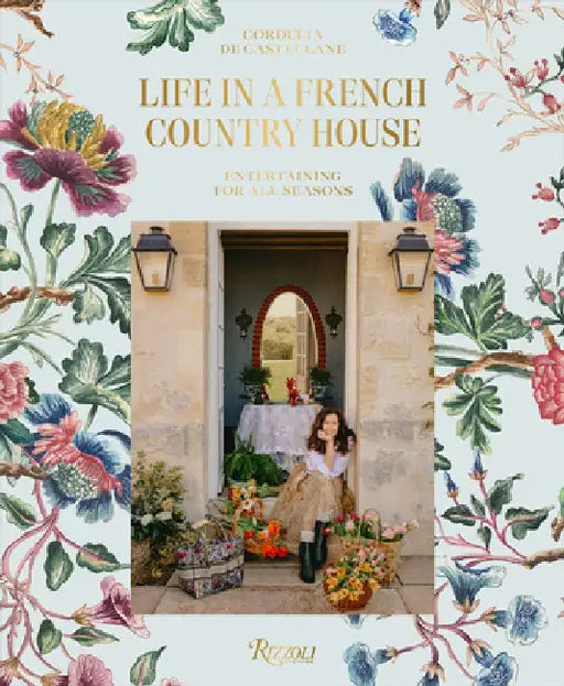 My Seasons: Entertaining as the French Do by Cordelia de Castellane