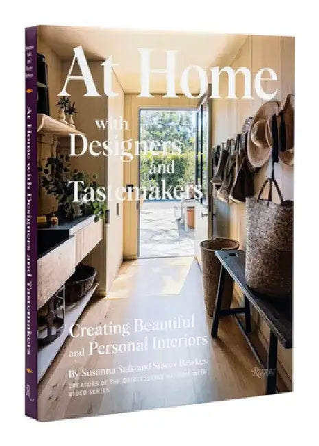 At Home with Designers and Tastemakers: Creating Beautiful and Personal Interiors by Susanna Salk