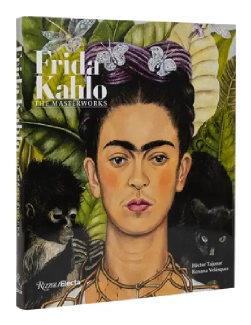 Frida Kahlo: The Masterworks by Roxana Velásquez