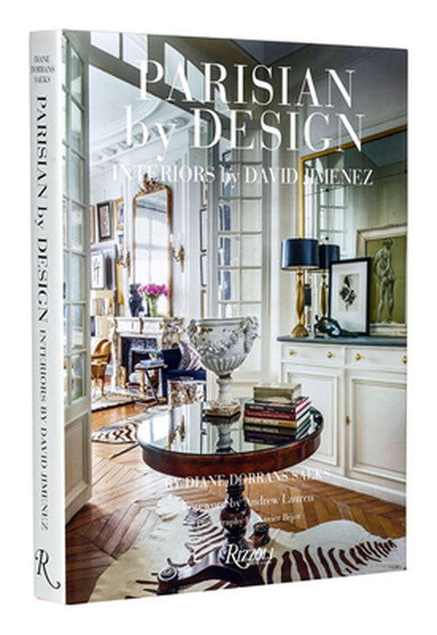 Parisian by Design: Interiors by David Jimenez by Diane Dorrans Saeks