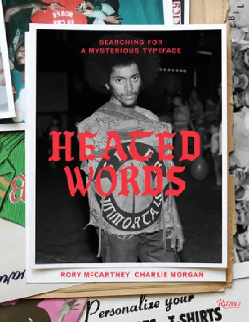 Heated Words: Searching for a Mysterious Typeface by Rory McCartney