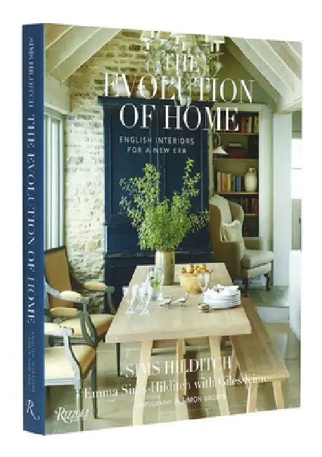 The Evolution of Home: English Interiors for a New Era by Emma Sims-Hilditch