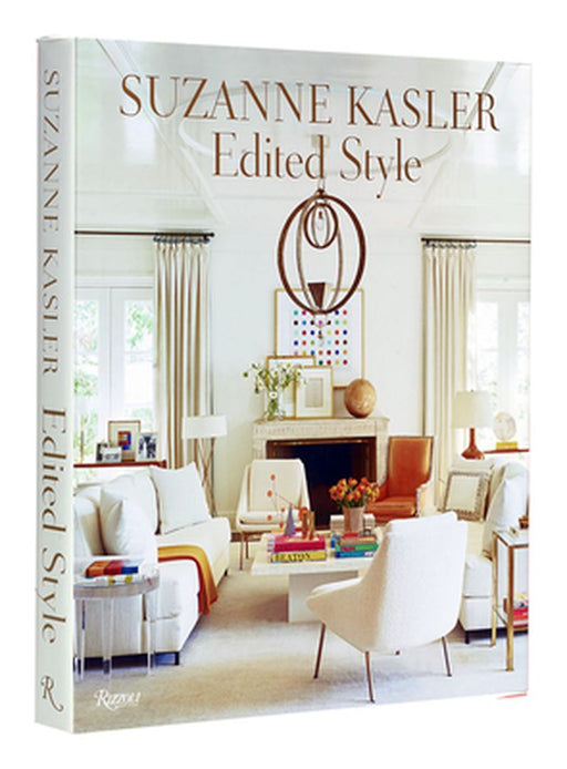 Suzanne Kasler: Edited Style: Edited Style by Suzanne Kasler
