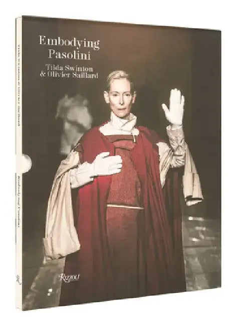 Embodying Pasolini by Tilda Swinton