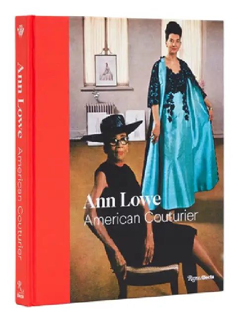 Ann Lowe: American Couturier by Elizabeth Way