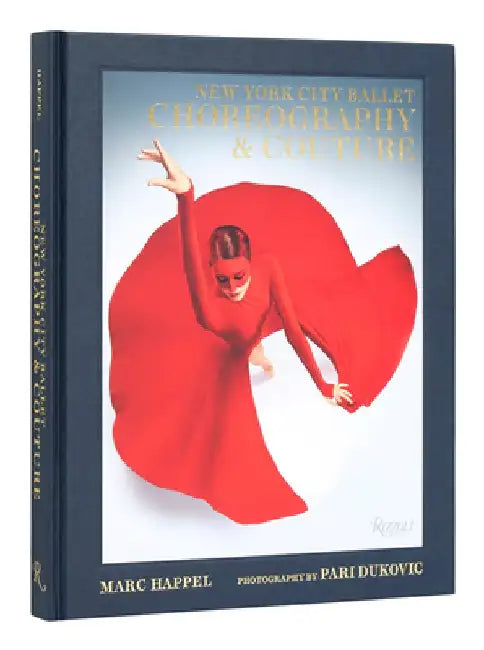 New York City Ballet: Choreography & Couture by Marc Happel