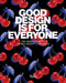 Good Design Is for Everyone: A Decade of Pepsico Design and Innovation by Mauro Porcini