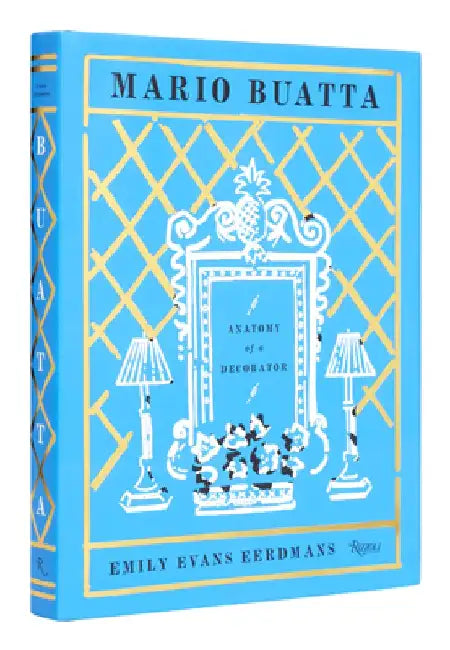 Mario Buatta: Anatomy of a Decorator by Emily Evans Eerdmans