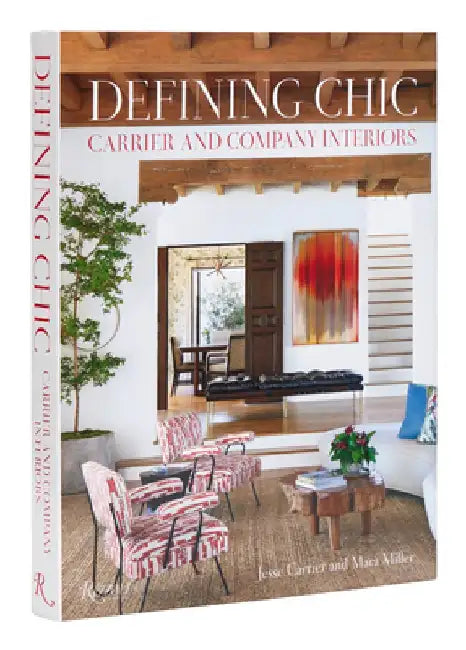 Defining Chic: Carrier and Company Interiors by Jesse Carrier