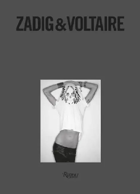 Zadig & Voltaire: Established 1997 in Paris by Thierry Gillier