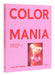 Carolina Herrera: Colormania - Color and Fashion by Wes Gordon