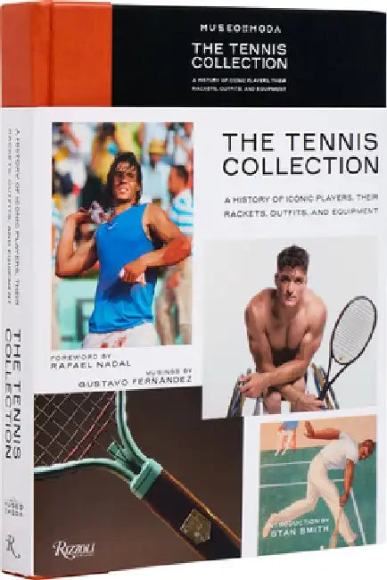 The Tennis Collection: Historic Pieces, Rackets, Fashion, and Art Through the Centuries by Gustavo Fernandez