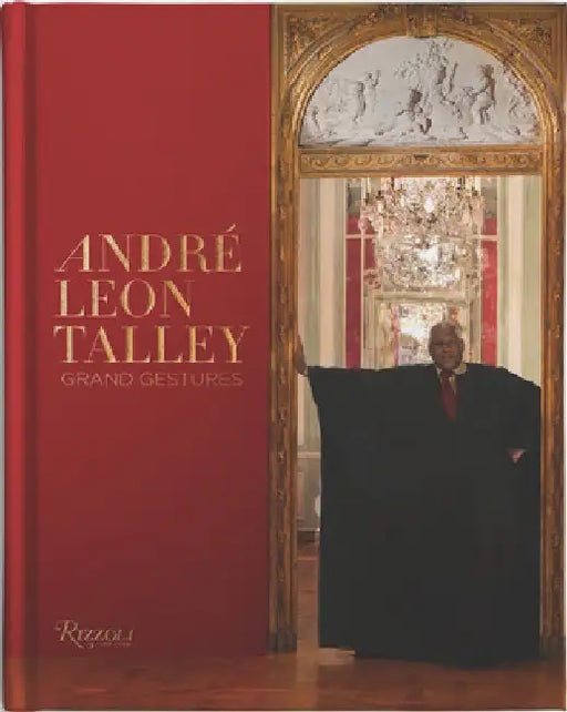 AndrÃ© Leon Talley: Style Is Forever by Paula Wallace