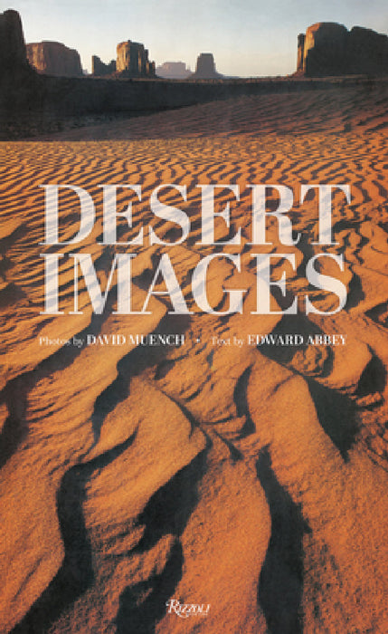 Desert Images by Edward Abbey, David Muench, Craig Childs