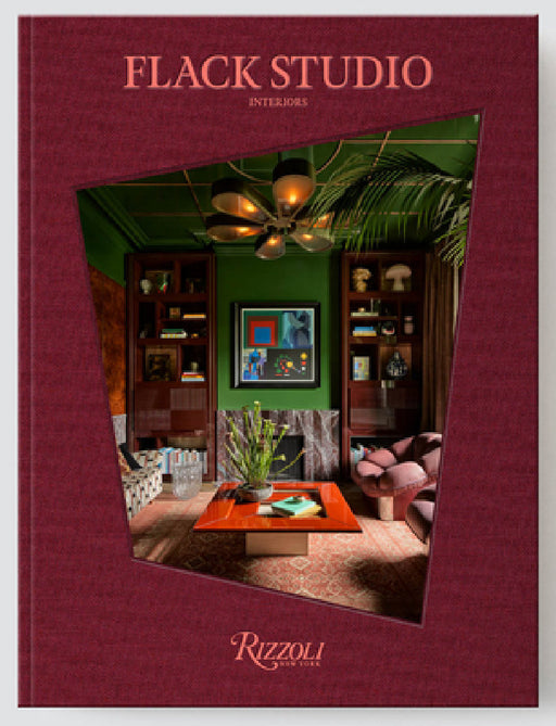 Flack Studio: Interiors by David Flack, Amy Astley, Evan Roberts