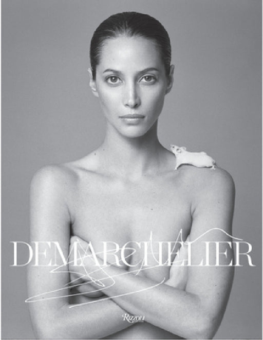 Patrick Demarchelier: Fashion Photographs Seen and Unseen by Victor Demarchelier, Brad Gooch