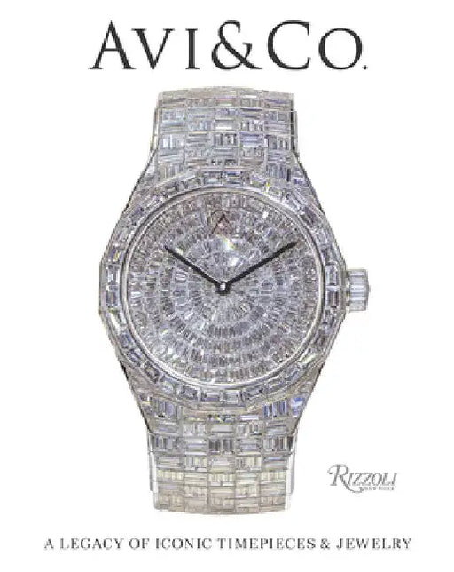 AVI & Co.: A Legacy of Iconic Timepieces and Jewelry by Avi Hiaeve