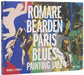Romare Bearden: Paris Blues: Painting Jazz by Robert G. O'Meally, Mickalene Thomas