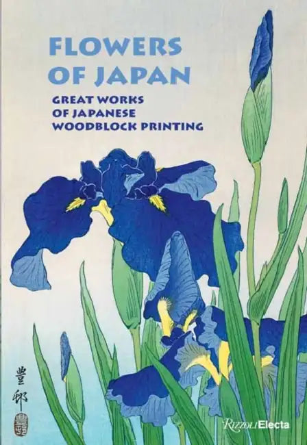 Flowers of Japan: Great Works of Japanese Woodblock Printing by Amélie Balcou