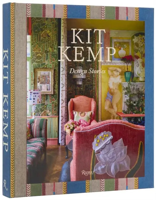 Kit Kemp: Design Stories by Kit Kemp, Giles Kime, Simon Brown