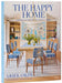 The Happy Home: Layered Interiors for Joyful Living by Ariel Okin, Lena Dunham