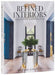 Refined Interiors: Timeless Homes for Modern Living by Benjamin Johnston