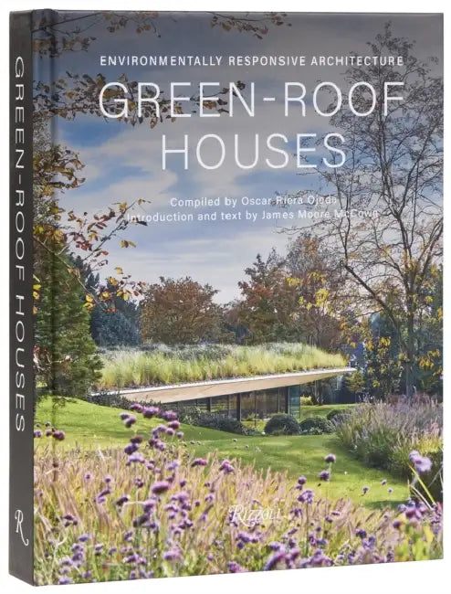 Green-Roof Houses: Environmentally Responsive Architecture by Oscar Riera Ojeda, James Moore McCown