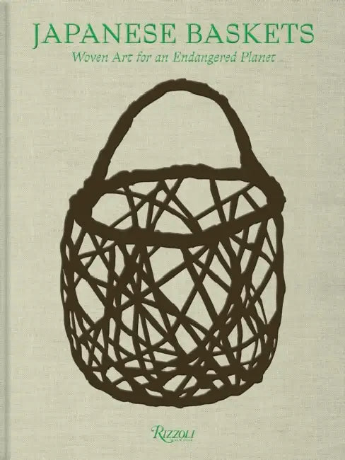 Japanese Baskets: Woven Art for an Endangered Planet by The Naej Collection