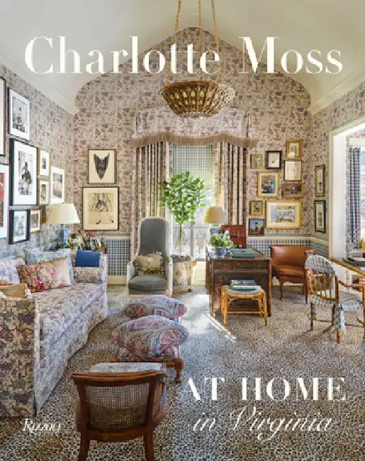 Charlotte Moss: At Home in Virginia by Charlotte Moss, Stan Dixon, Pieter Estersohn